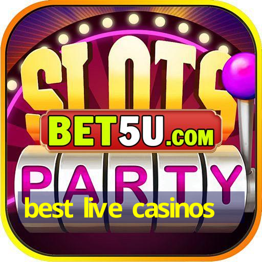 best live casinos